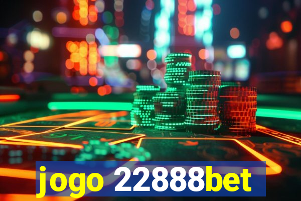 jogo 22888bet